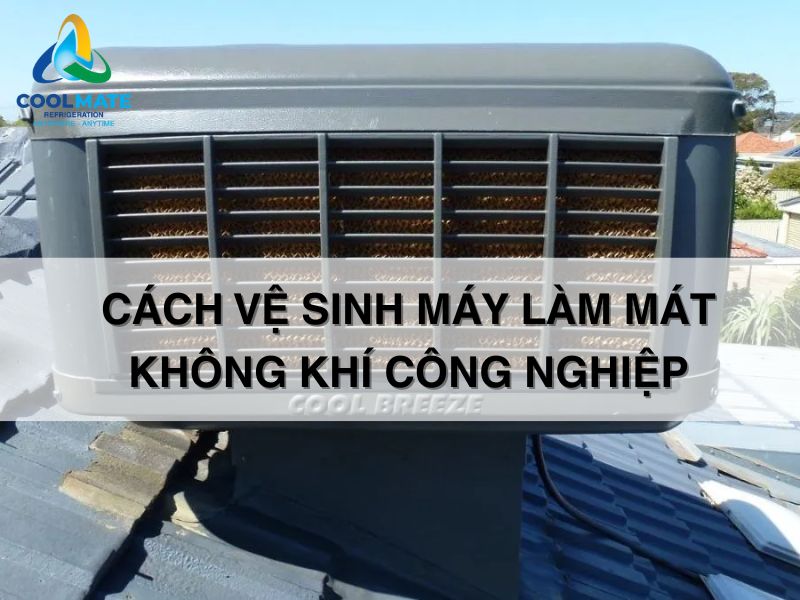Cách Vệ Sinh Máy Làm Máy Không Khí Công Nghiệp Hiệu Quả, Tiết Kiệm
