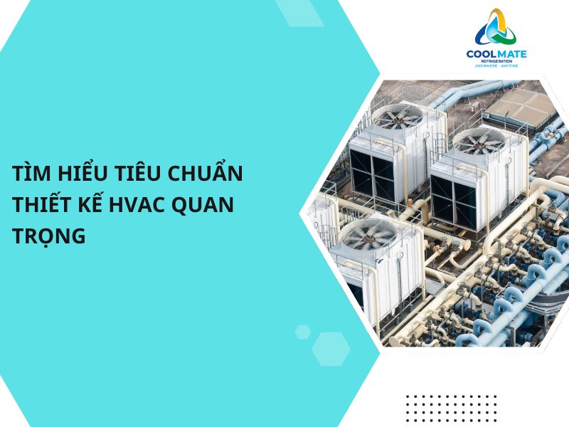 Tìm Hiểu Tiêu Chuẩn Thiết Kế HVAC Quan Trọng